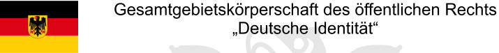 Gesamtgebietskörperschaft des öffentlichen Rechts „Deutsche Identität“